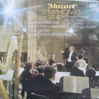 Wolfgang Amadeus Mozart: Symphonies Nos· 38··41 In D Major "Prague" In E Flat Major In G Minor In C Major "Jupiter" 