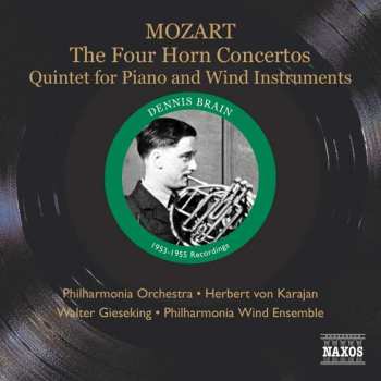 Album Wolfgang Amadeus Mozart: The Four Horn Concertos, Quintet For Piano And Wind Instruments