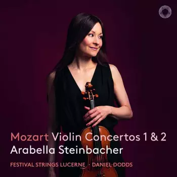Wolfgang Amadeus Mozart: Violin Concertos 1 & 2