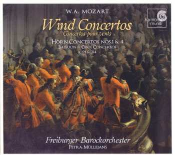 Album Wolfgang Amadeus Mozart: Wind Concertos = Concertos Pour Vents (Horn Concertos Nos.1 & 4 / Bassoon & Oboe Concertos K191 & 314)