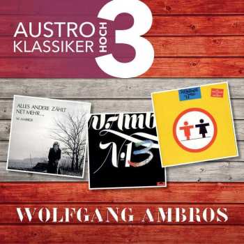 Album Wolfgang Ambros: Austro Klassiker Hoch 3