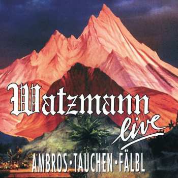 Album Wolfgang Ambros: Watzmann Live