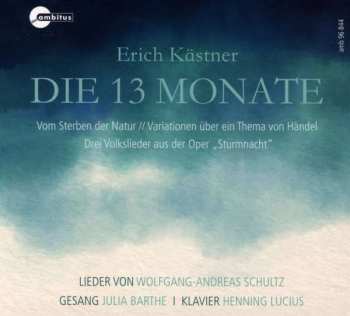 Album Wolfgang-Andreas Schultz: Die Dreizehn Monate - Lieder Nach Gedichten Von Erich Kästner