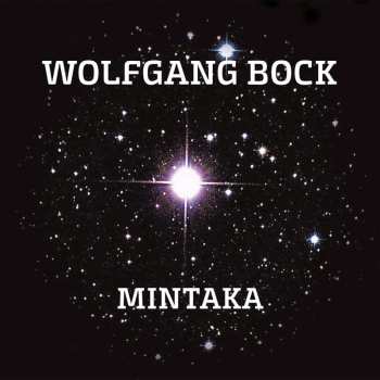 Album Wolfgang Bock: Mintaka