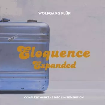 Wolfgang Flür: Eloquence (Complete Works)