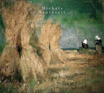 Album Wolfgang Michels: Erntezeit