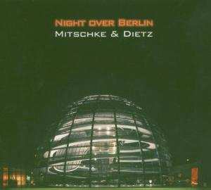 Album Wolfgang Mitschke: Night Over Berlin