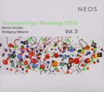 SACD Wolfgang Mitterer: Donaueschinger Musiktage 2006, Vol. 3 418524