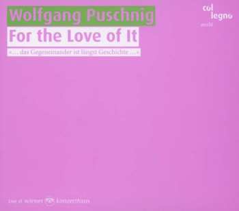 Album Wolfgang Puschnig: For The Love Of It