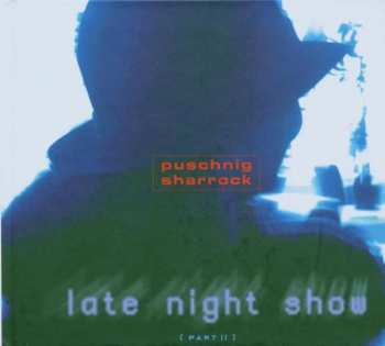 Album Wolfgang Puschnig: Late Night Show Part II