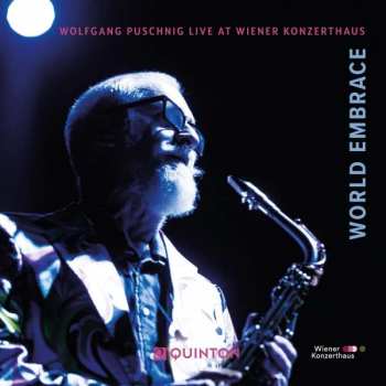 Album Wolfgang Puschnig: World Embrace: Live At Wiener Konzerthaus