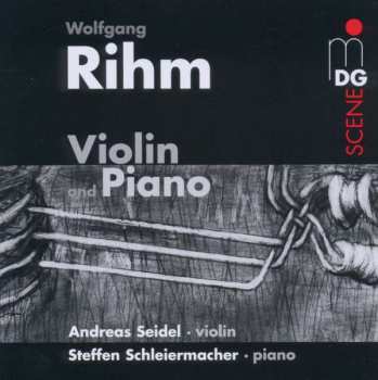 Album Wolfgang Rihm: Music For Violin And Piano