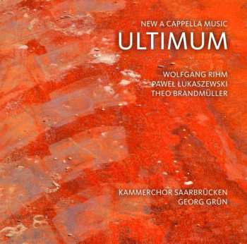 CD Wolfgang Rihm: Ultimum - New A Cappella Music 519982