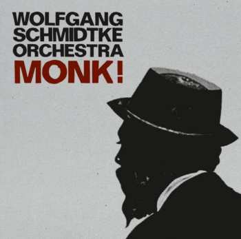 Album Wolfgang Schmidtke Orchestra: MONK!
