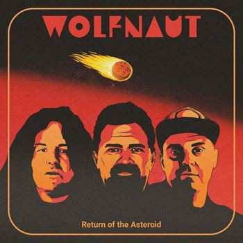 Album Wolfnaut: Return Of The Asteroid