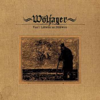 Album Wöljager: Van't Liëwen Un Stiäwen