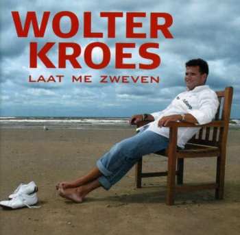 Album Wolter Kroes: Laat Me Zweven