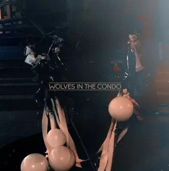 Wolves In The Condo: Wolves In The Condo