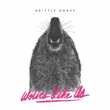 CD Wolves Like Us: Brittle Bones 221135