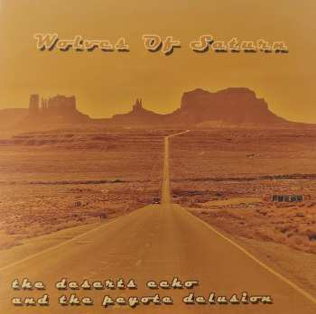 Album Wolves Of Saturn: The Deserts Echo And The Peyote Delusion