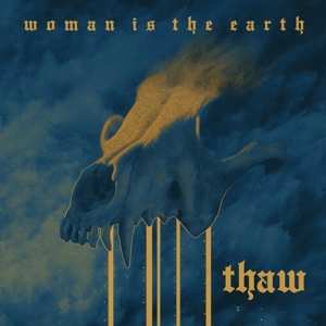 Album Woman Is The Earth: Thaw