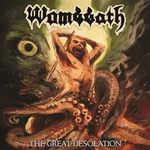 Wombbath: The Great Desolation
