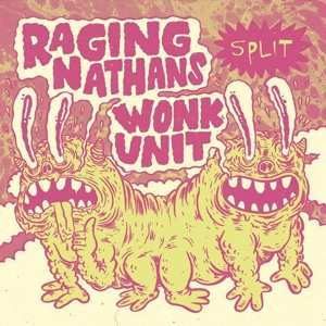 Wonk Unit/raging Nathans: 7-split