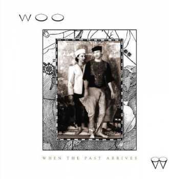 Album Woo: When The Past Arrives