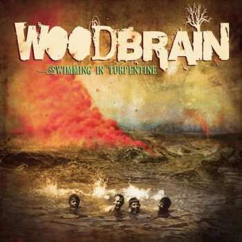 Album Woodbrain: Swimming In Turpentine