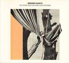 Album Wooden Saints: You Were The One Who Volunteered