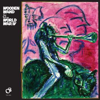 Album Wooden Wand: Wooden Wand & The World War IV