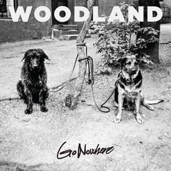 Album Woodland: Go Nowhere