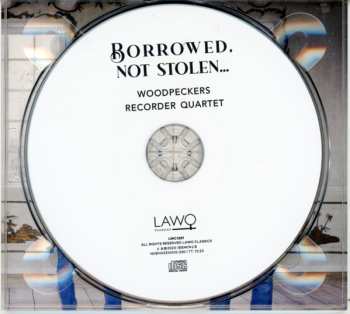 CD Woodpeckers Recorder Quartet: Borrowed, Not Stolen... 480103