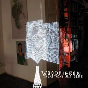 Album Woodpigeon: Thumbtacks And Glue