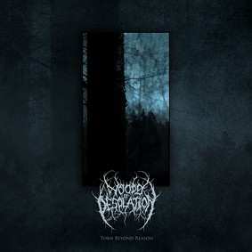 Album Woods Of Desolation: Torn Beyond Reason