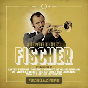 Woodstock Allstar Band: A Tribute To Horst Fischer