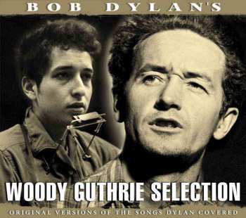 Album Woody Guthrie: Bob Dylan's Woody Guthrie Selection