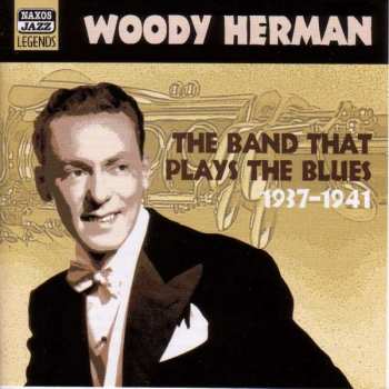 Album Woody Herman: The Band That Plays The Blues