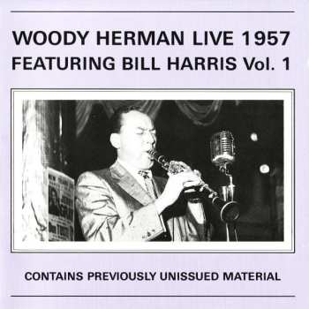 Album Woody Herman: Woody Herman Live 1957 Featuring Bill Harris Vol. 1
