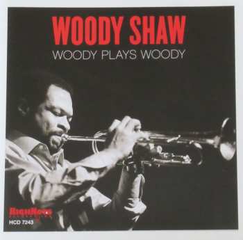 Album Woody Shaw: Woody Plays Woody