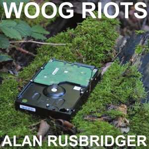 Album Woog Riots: Alan Rusbridger