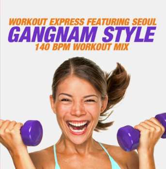 CD Workout Express: Gangnam Style (140 Bpm Workout Mix)