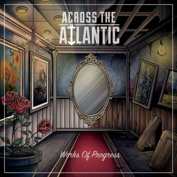 Album Across The Atlantic: Works Of Progress