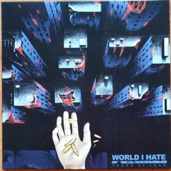 World I Hate: Years Of Lead