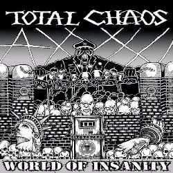 Album Total Chaos: World Of Insanity