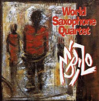 Album World Saxophone Quartet: M'Bizo