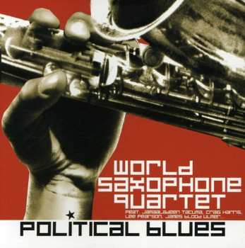 Album World Saxophone Quartet: Political Blues