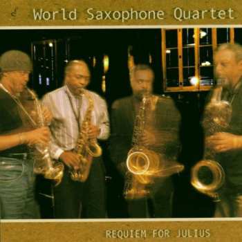 Album World Saxophone Quartet: Requiem For Julius