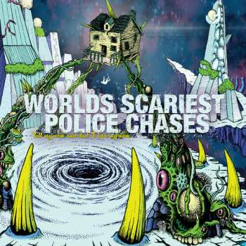 Album Worlds Scariest Police Chases: Tell My Mom And Dad I Love My Mom