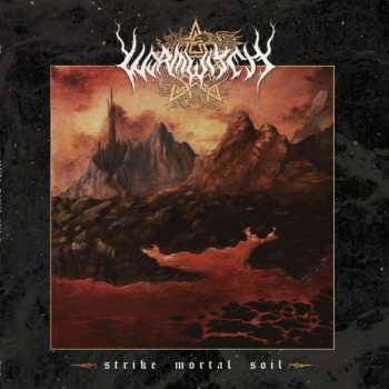 Album Wormwitch: Strike Mortal Soil